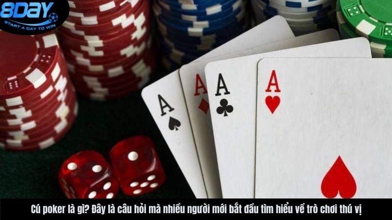 cu-poker-la-gi