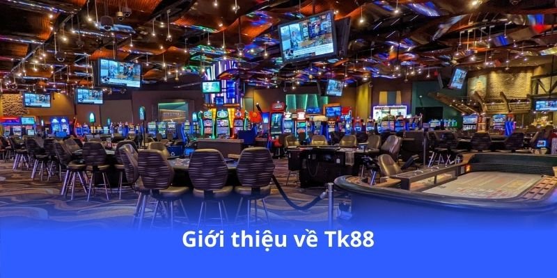 gioi-thieu-ve-tk88